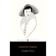 Dorothy Parker : Complete Poems
