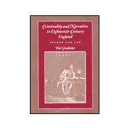 Criminality and Narrative in Eighteenth-Century England