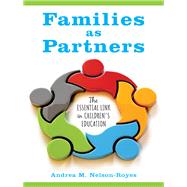 Families as Partners The Essential Link in Children’s Education