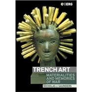 Trench Art Materialities and Memories of War