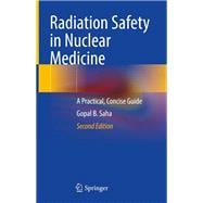 Radiation Safety in Nuclear Medicine