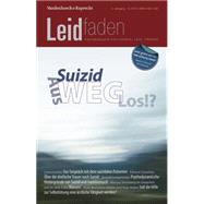 Leidfaden 3 2014: Suizid / Aus-Weg-Los!?