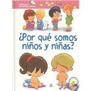 Por Que Somos Ninos Y Ninas?/ Why Are We Boys and Girls?