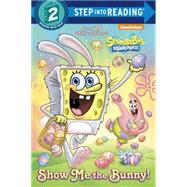 Show Me the Bunny! (SpongeBob SquarePants)