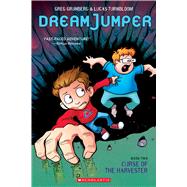 Curse of the Harvester: A Graphic Novel (Dream Jumper #2)