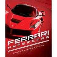 Ferrari Hypercars The Inside Story of Maranello's Fastest, Rarest Road Cars