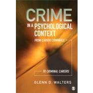 Crime in a Psychological Context : From Career Criminals to Criminal Careers