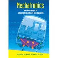 Mechatronics and the Design of Intelligent Machines and Systems