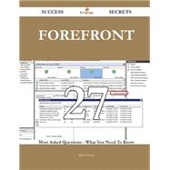 ForeFront 27 Success Secrets - 27 Most Asked Questions On ForeFront - What You Need To Know