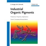 Industrial Organic Pigments Production, Crystal Structures, Properties, Applications