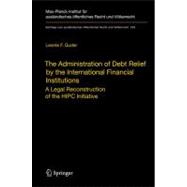 The Administration of Debt Relief by the International Financial Institutions