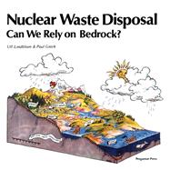 Nuclear Waste Disposal : Can We Rely on Bedrock?