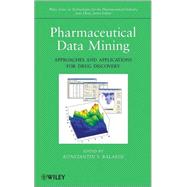 Pharmaceutical Data Mining Approaches and Applications for Drug Discovery