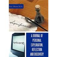 A Journal of Personal Exploration, Reflection and Discovery
