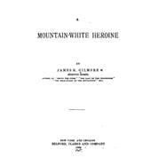 A Mountain-white Heroine