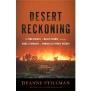 Desert Reckoning A Town Sheriff, a Mojave Hermit, and the Biggest Manhunt in Modern California History
