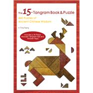 15-Tangram Book & Puzzle 460 Puzzles of Ancient Chinese Wisdom (Includes a 15-Piece Wooden Tangram Set and Answer Keys)