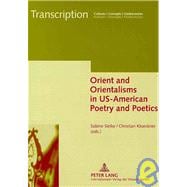 Orient and Orientalisms in Us-american Poetry and Poetics