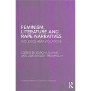 Feminism, Literature and Rape Narratives: Violence and Violation