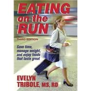 Eating on the Run - 3rd Edition,9780736046084