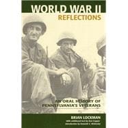 World War II Reflections An Oral History of Pennsylvania's Veterans