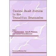Central Bank Reform in the Transition Economies