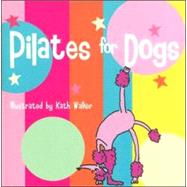 Pilates for Dogs: Those Special Dogs That Really Care