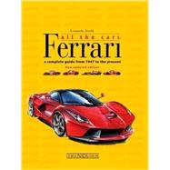 Ferrari All the Cars a complete guide from 1947 to the present - New updated edition