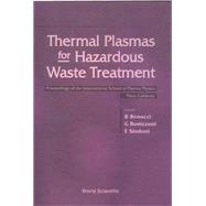 Thermal Plasmas for Hazardous Waste Treatment