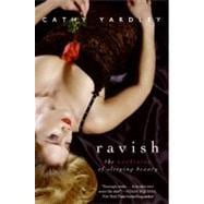 Ravish : The Awakening of Sleeping Beauty