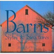 Barns: Styles & Structures