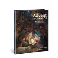 The Advent Storybook 25 Bible Stories Showing Why Jesus Came