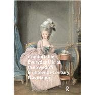 Comfortable Everyday Life at the Swedish Eighteenth-Century Näs Manor book cover, ISBN 9781040796085