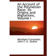 Account of the Polynesian Race : Its Origins and Migrations, Volume I