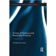 Victims of Violence and Restorative Practices: Finding a Voice