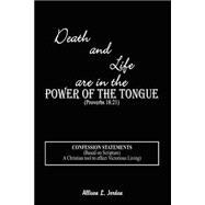 Death and Life Are in the Power of the Tongue