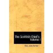 Scottish Chiefs- Volume 1