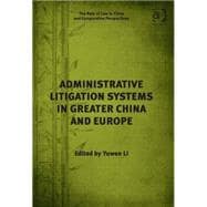 Administrative Litigation Systems in Greater China and Europe