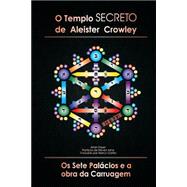 O Temple Secreto De Aleister Crowley