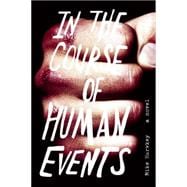 In The Course of Human Events A Novel