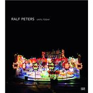 Ralf Peters: Until Today