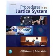Procedures in the Justice System, 12th edition - Pearson+ Subscription