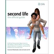 Second Life<sup>®</sup>: The Official Guide