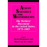 The Workers' Movement in the United States, 1879â€“1885