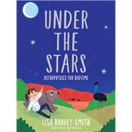 Under the Stars Astrophysics for Bedtime