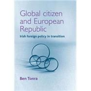 Global Citizen and European Republic Irish foreign policy in transition