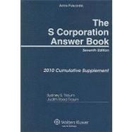 The S Corporation Answer Book: 2010 Cumulative Suppelment