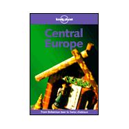 Lonely Planet Central Europe: From Bohemian Beer to Swiss Chateaux