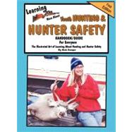 Learning More About Youth Hunting and Hunter Safety- Handbook/Guide for Everyone