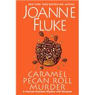 Caramel Pecan Roll Murder A Delicious Culinary Cozy Mystery